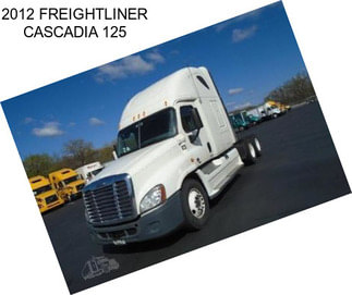 2012 FREIGHTLINER CASCADIA 125