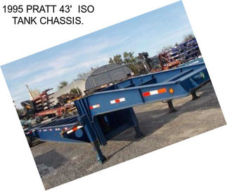 1995 PRATT 43\'  ISO TANK CHASSIS.