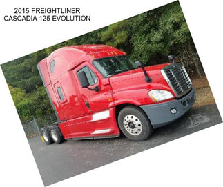 2015 FREIGHTLINER CASCADIA 125 EVOLUTION