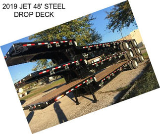 2019 JET 48\' STEEL DROP DECK