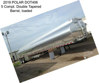 2019 POLAR DOT406  5 Compt. Double Tapered Barrel, loaded