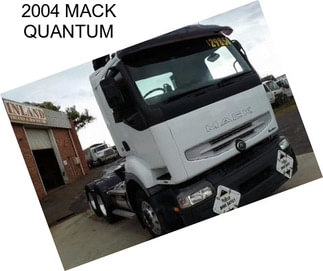 2004 MACK QUANTUM