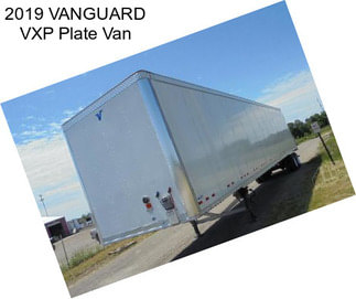 2019 VANGUARD VXP Plate Van
