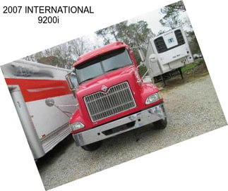 2007 INTERNATIONAL 9200i