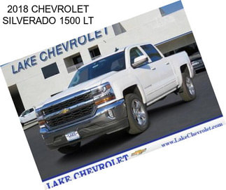 2018 CHEVROLET SILVERADO 1500 LT