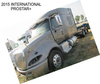 2015 INTERNATIONAL PROSTAR+