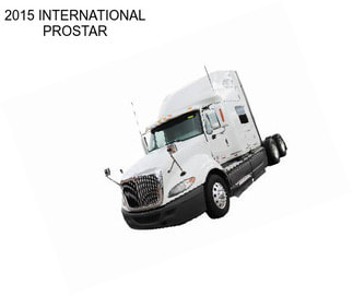 2015 INTERNATIONAL PROSTAR