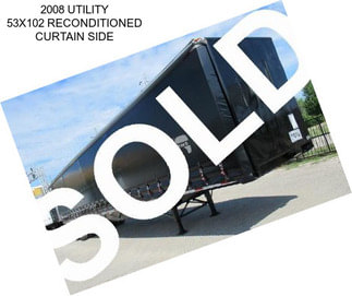 2008 UTILITY 53X102 RECONDITIONED CURTAIN SIDE