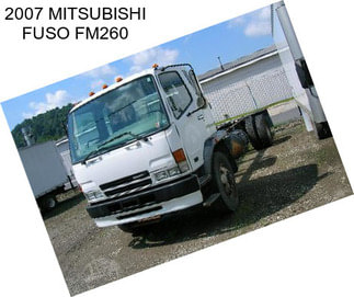 2007 MITSUBISHI FUSO FM260