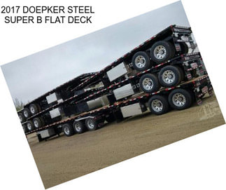 2017 DOEPKER STEEL SUPER B FLAT DECK