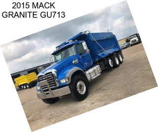 2015 MACK GRANITE GU713