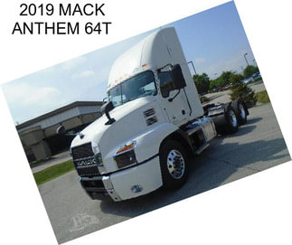 2019 MACK ANTHEM 64T