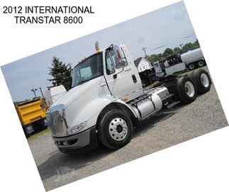 2012 INTERNATIONAL TRANSTAR 8600