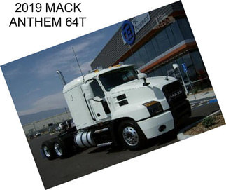 2019 MACK ANTHEM 64T