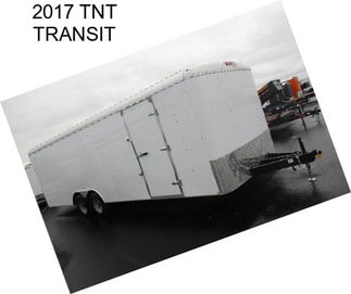 2017 TNT TRANSIT