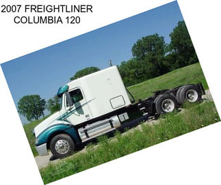 2007 FREIGHTLINER COLUMBIA 120