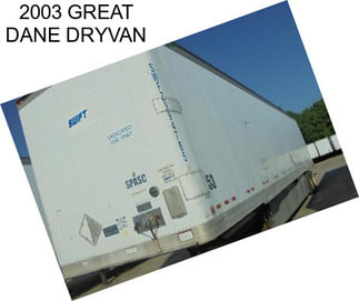 2003 GREAT DANE DRYVAN