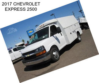 2017 CHEVROLET EXPRESS 2500