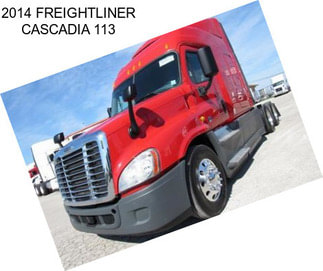 2014 FREIGHTLINER CASCADIA 113