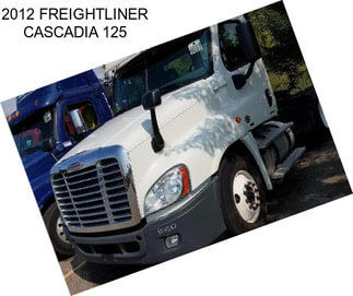 2012 FREIGHTLINER CASCADIA 125