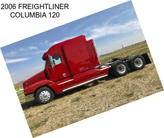 2006 FREIGHTLINER COLUMBIA 120