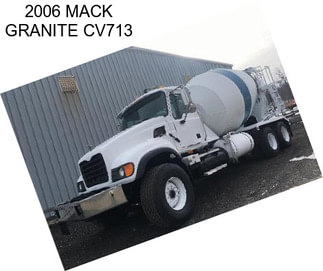 2006 MACK GRANITE CV713