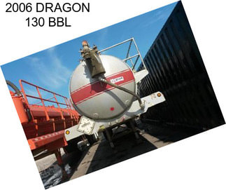2006 DRAGON 130 BBL