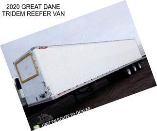 2020 GREAT DANE TRIDEM REEFER VAN