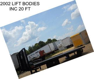 2002 LIFT BODIES INC 20 FT