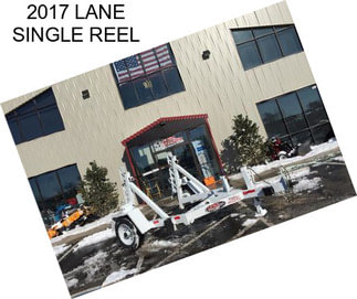 2017 LANE SINGLE REEL