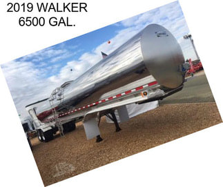 2019 WALKER 6500 GAL.