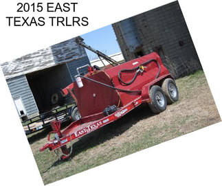 2015 EAST TEXAS TRLRS