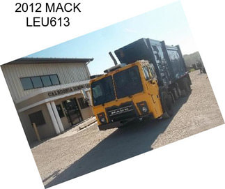 2012 MACK LEU613