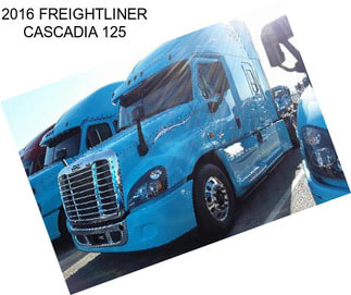 2016 FREIGHTLINER CASCADIA 125