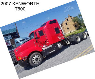 2007 KENWORTH T600