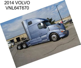 2014 VOLVO VNL64T670