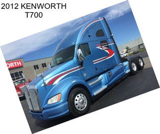 2012 KENWORTH T700