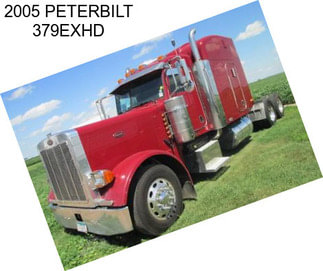 2005 PETERBILT 379EXHD