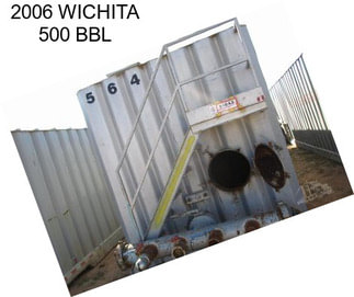 2006 WICHITA 500 BBL