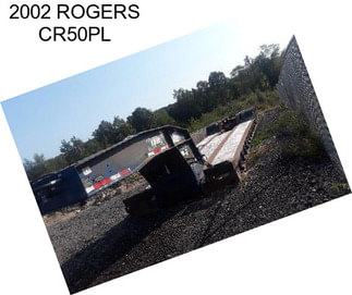 2002 ROGERS CR50PL