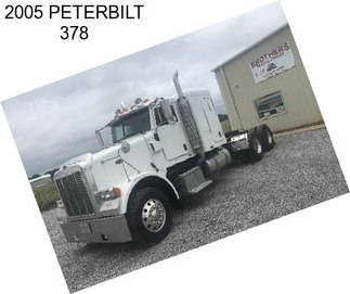 2005 PETERBILT 378