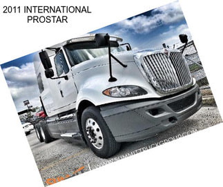 2011 INTERNATIONAL PROSTAR