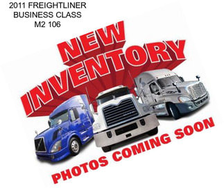 2011 FREIGHTLINER BUSINESS CLASS M2 106