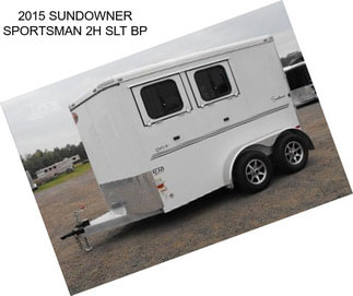 2015 SUNDOWNER SPORTSMAN 2H SLT BP