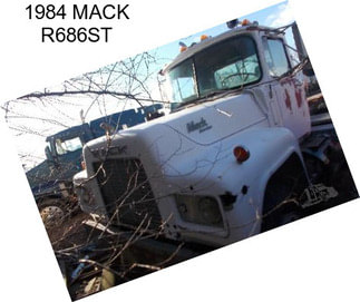 1984 MACK R686ST