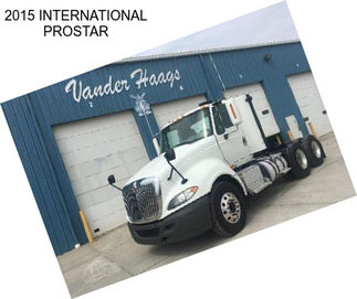 2015 INTERNATIONAL PROSTAR