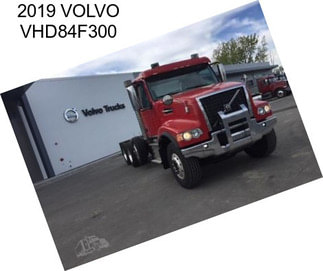 2019 VOLVO VHD84F300