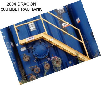 2004 DRAGON 500 BBL FRAC TANK