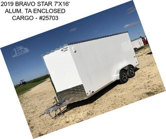 2019 BRAVO STAR 7\'X16\' ALUM. TA ENCLOSED CARGO - #25703