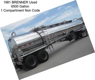 1981 BRENNER Used 6500 Gallon 1 Compartment Non Code
